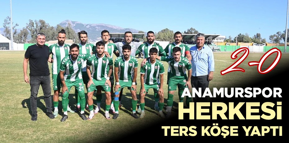 Anamurspor herkesi ters köşe yaptı