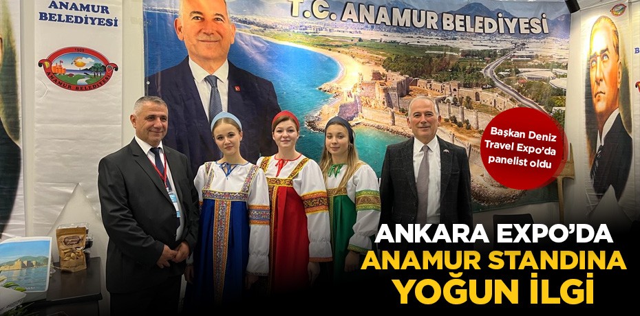 Ankara Expo'da, Anamur standına büyük ilgi